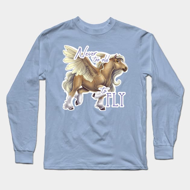 Never Too Old to Fly Long Sleeve T-Shirt by Unicornarama